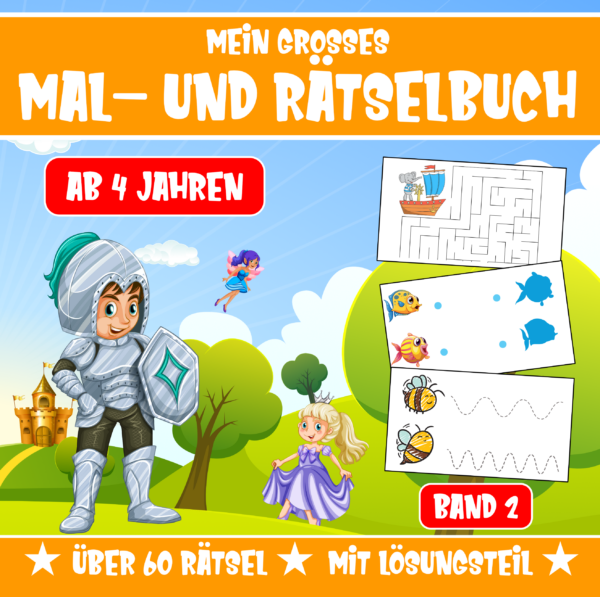 Buchdeckel mit Kindern die als Ritter und Prinzessin verkleidet sind und der Überschrift Mein grosses Mal und Rätselbuch Band 2 steht